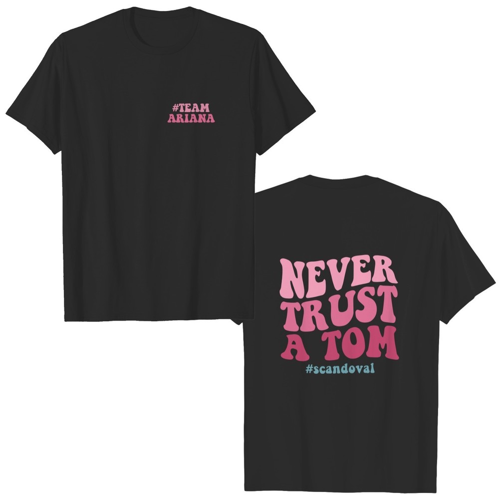 Team Ariana Printed 2 Sided Shirt Send It To Darrell Vanderpump Rules Tee